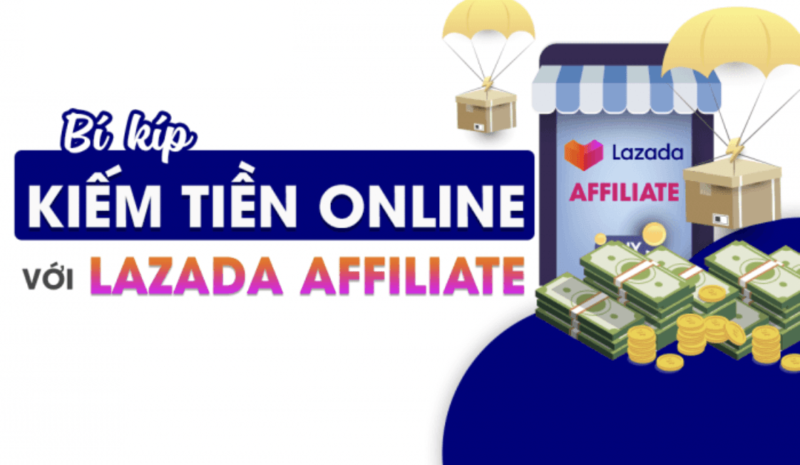 Chia sẻ về cách kiếm tiền online với Lazada Affiliate thành công