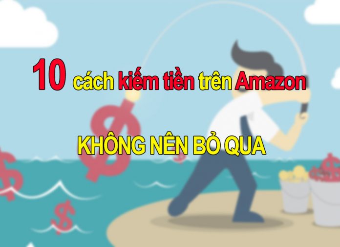 kiếm tiền trên amazon
